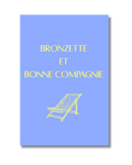 Bronzette et bonne compagnie